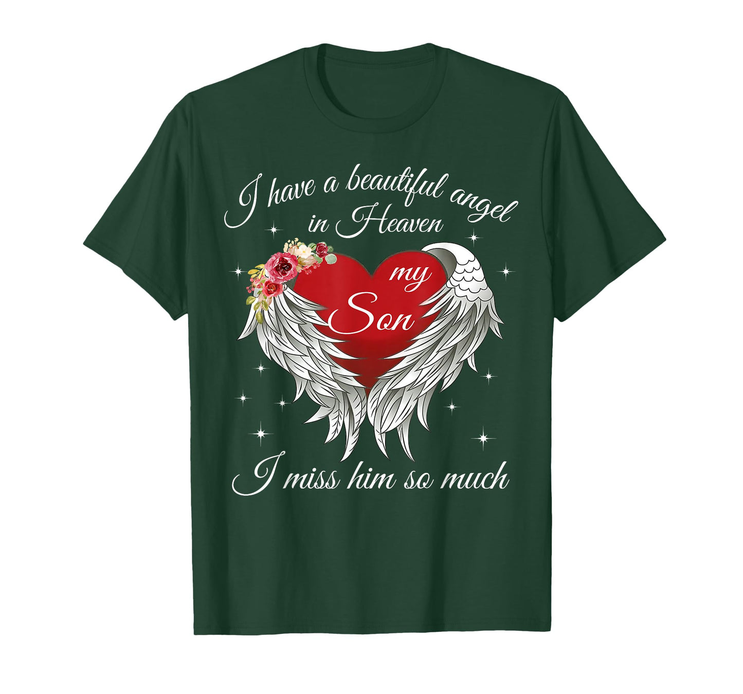 I Have A Beautiful Angel In Heaven-My Son,I Miss Him So Much T-Shirt