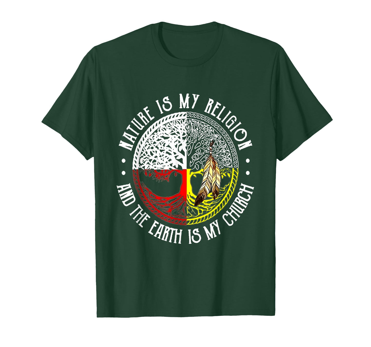 Nature is My Religion and The Earth is My Church T-Shirt