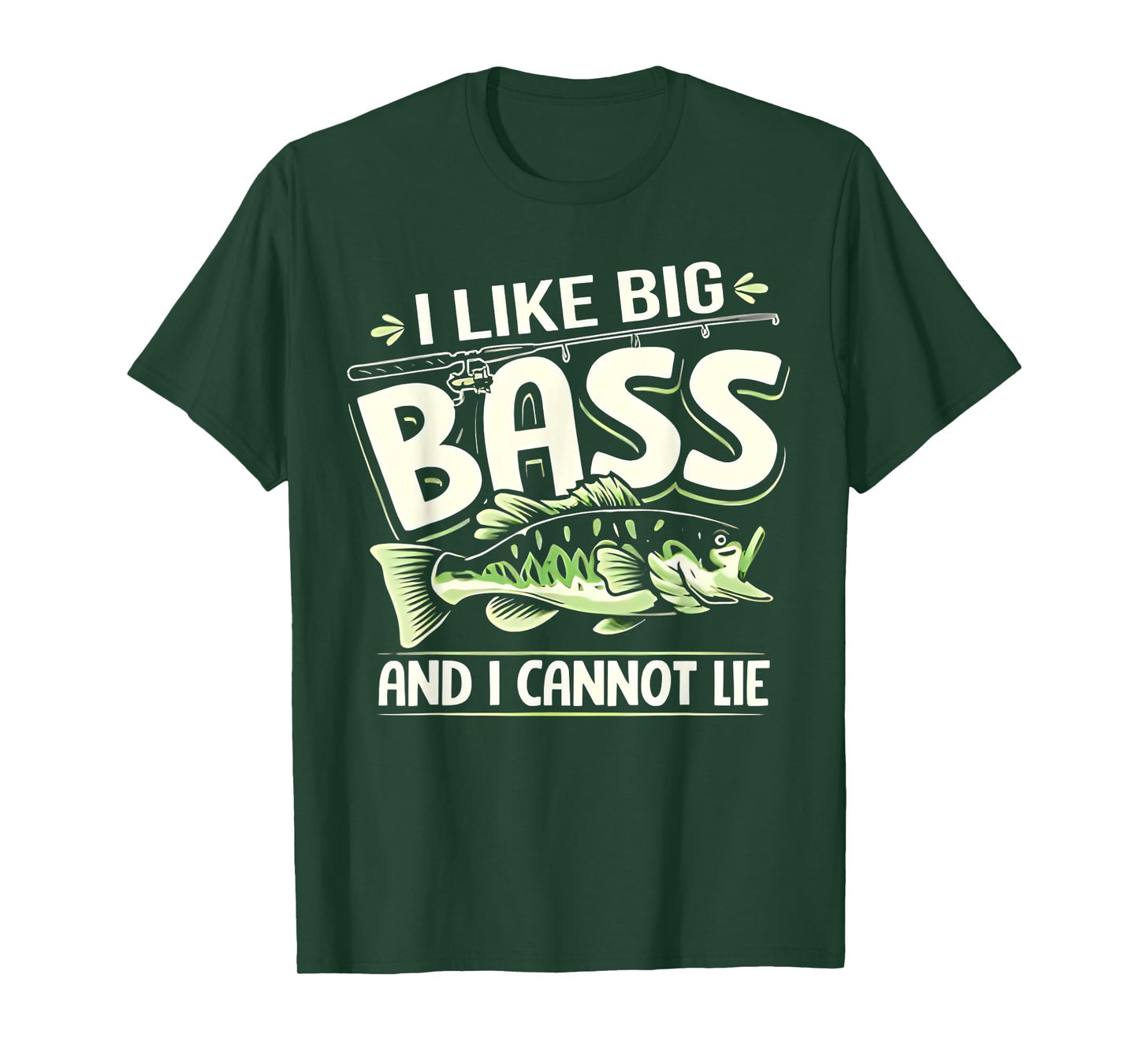 Bass Fishing I Like Big Bass And I Cannot Lie Angler Fisher T-Shirt