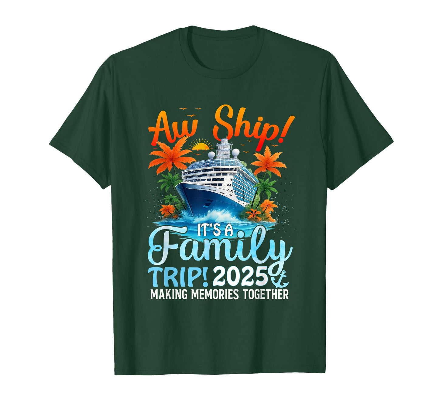 Aw Its A Family Trip 2025 Summer Matching Family Cruise T-Shirt