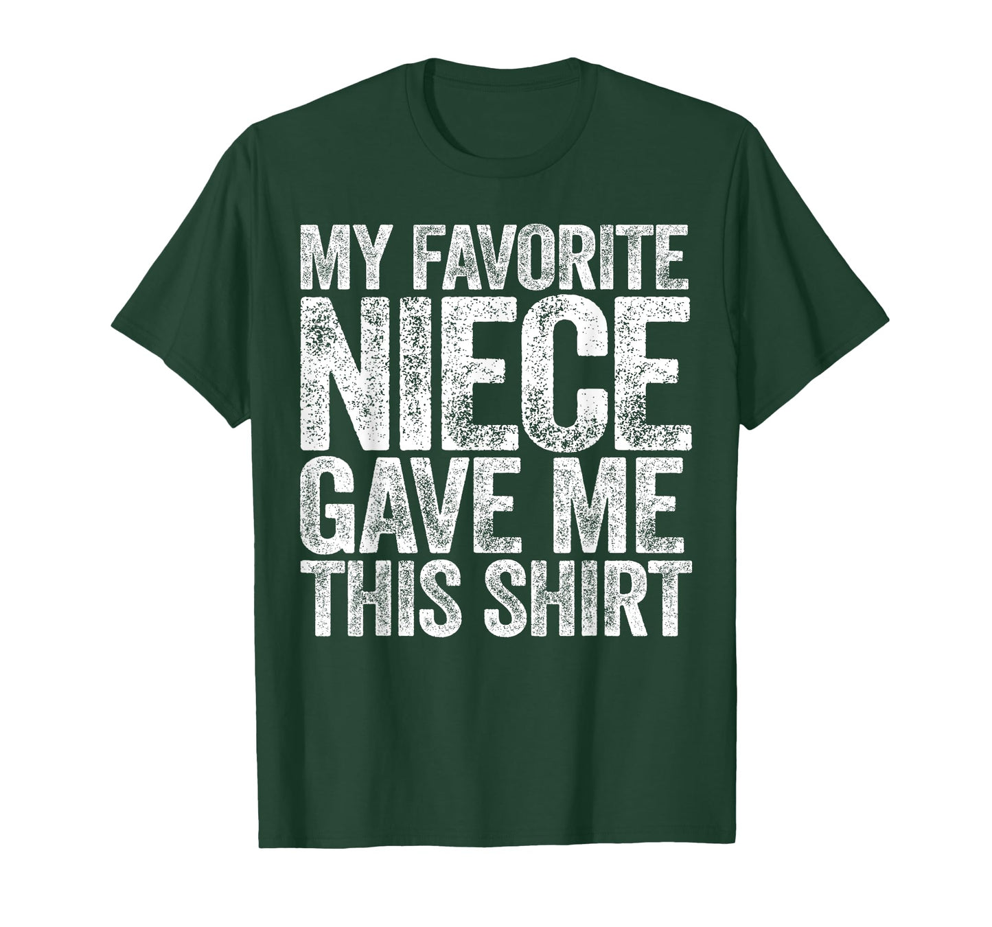 My Favorite Niece Gave Me This Shirt Funny Aunt Uncle T-Shirt