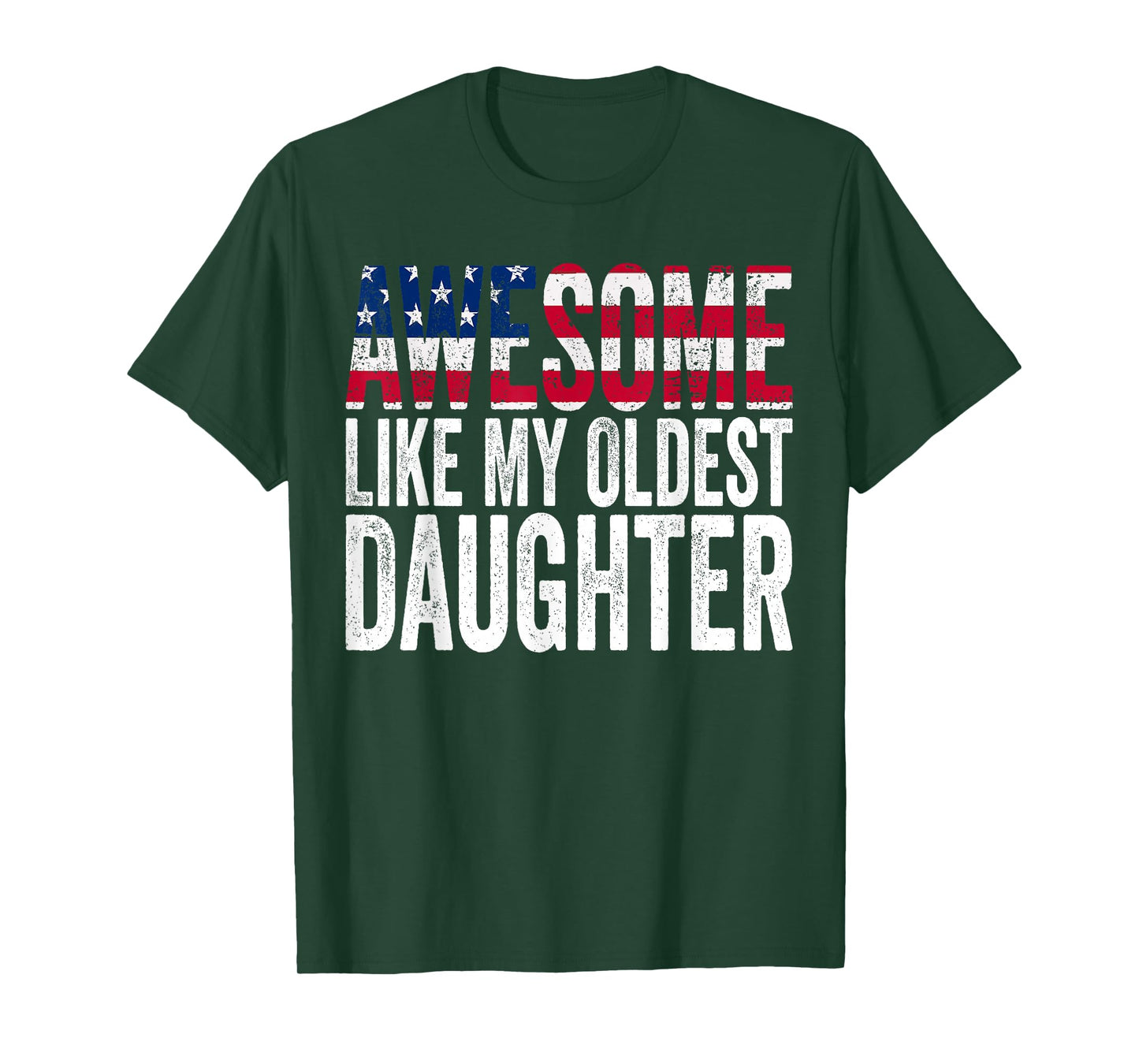Awesome Like My Oldest Daughter Funny Fathers Mothers Day T-Shirt