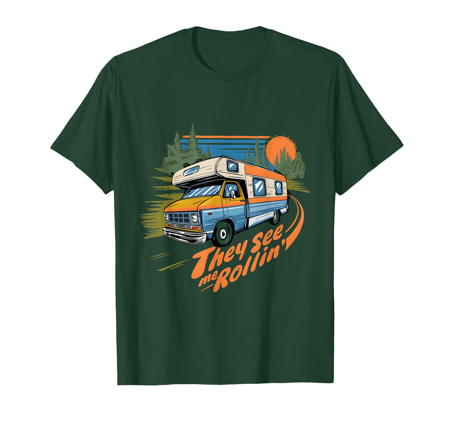 They See Me Rollin RV Class C Motorhome Camping Humor Funny T-Shirt