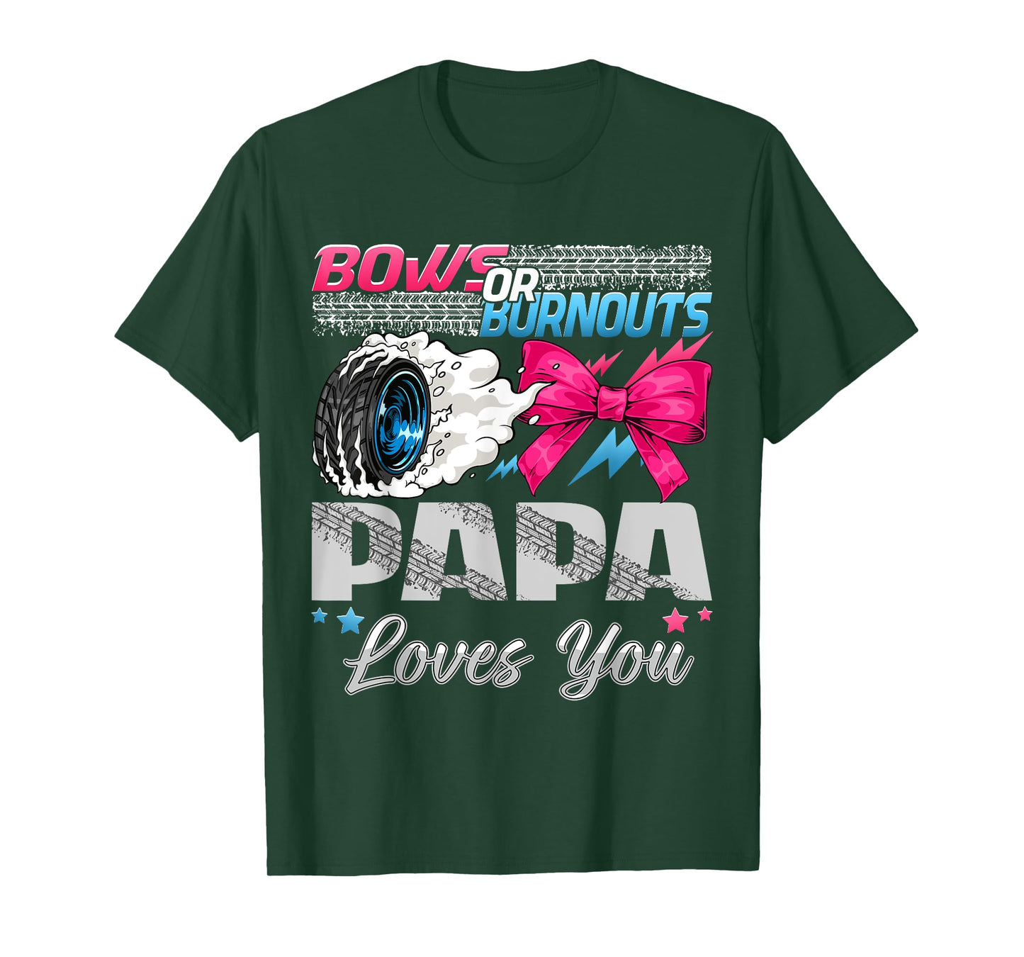 Burnouts or Bows Papa Loves You Gender Reveal Party T-Shirt