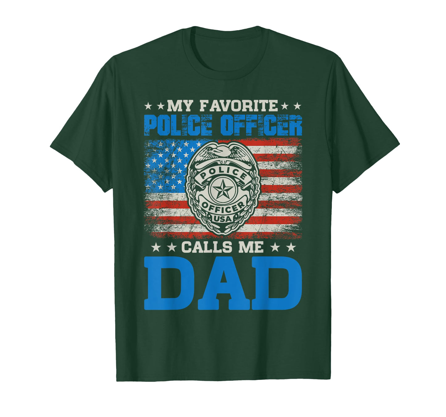 my favorite police officer calls me Dad for Father's Day T-Shirt