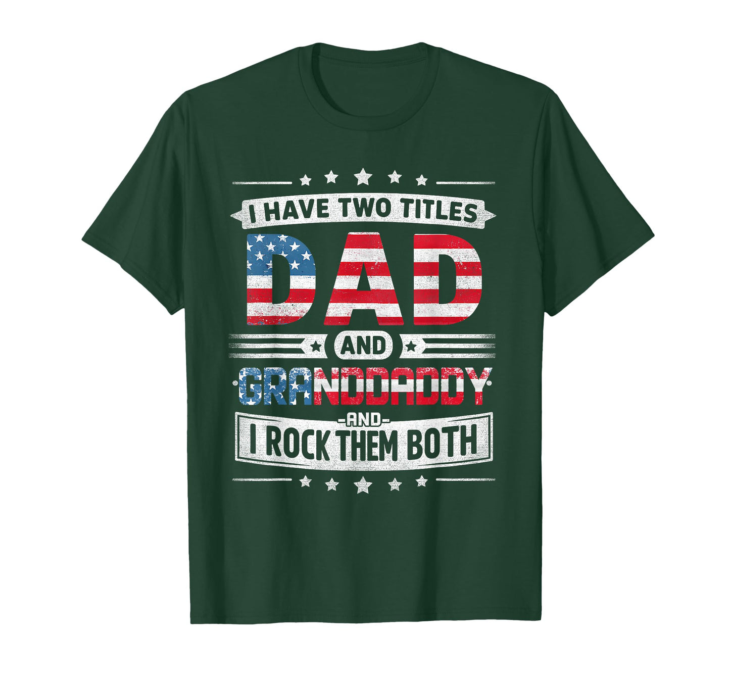 I Have Two Titles Dad And Granddaddy Father's Day Granddaddy T-Shirt