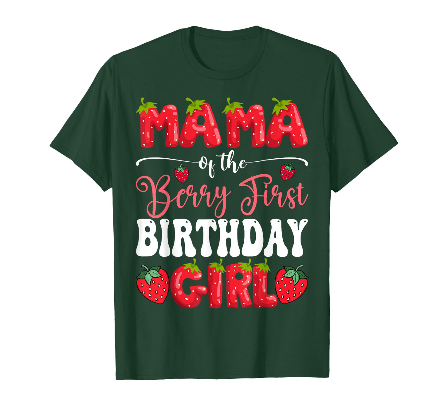 Mama Of Berry First Birthday Girl Strawberry 1St Bday T-Shirt