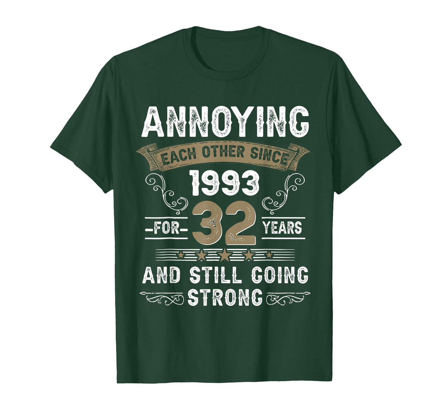Annoying Each Other Since 1993 32nd Wedding Anniversary T-Shirt