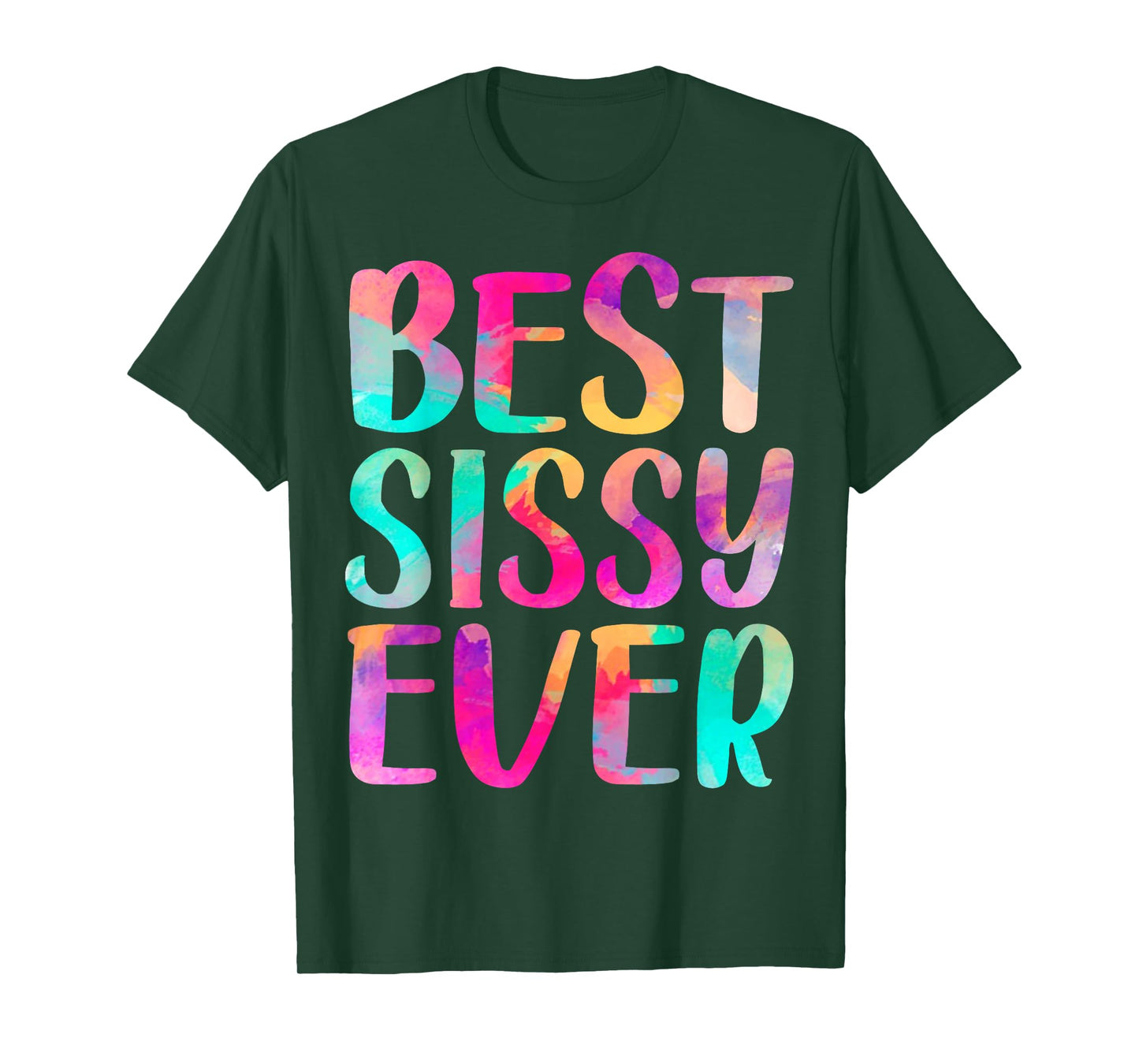 Womens Best Sissy Ever Colorful T-Shirt Mother's Day T-Shirt