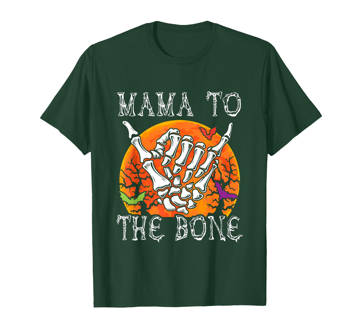 Mama To Bone Halloween Moon Costume Skeleton Hand Lover T-Shirt