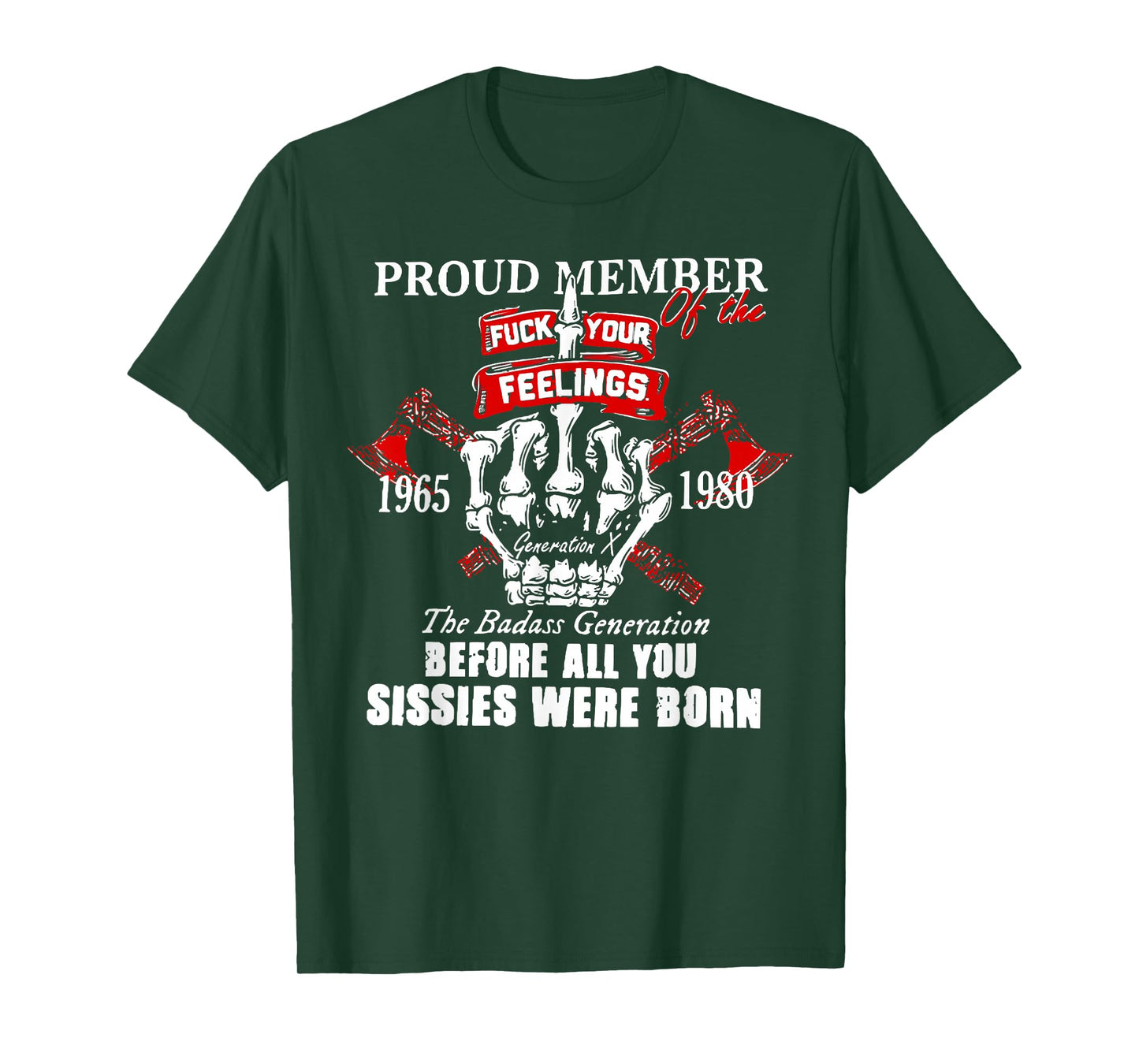 Proud Member Of The Fuck Your Feelings 1965 1980 The Badass T-Shirt