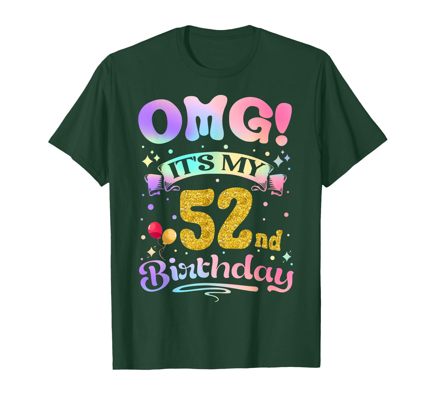 OMG It's My 52nd Birthday Women Funny 52 Years old Birthday T-Shirt