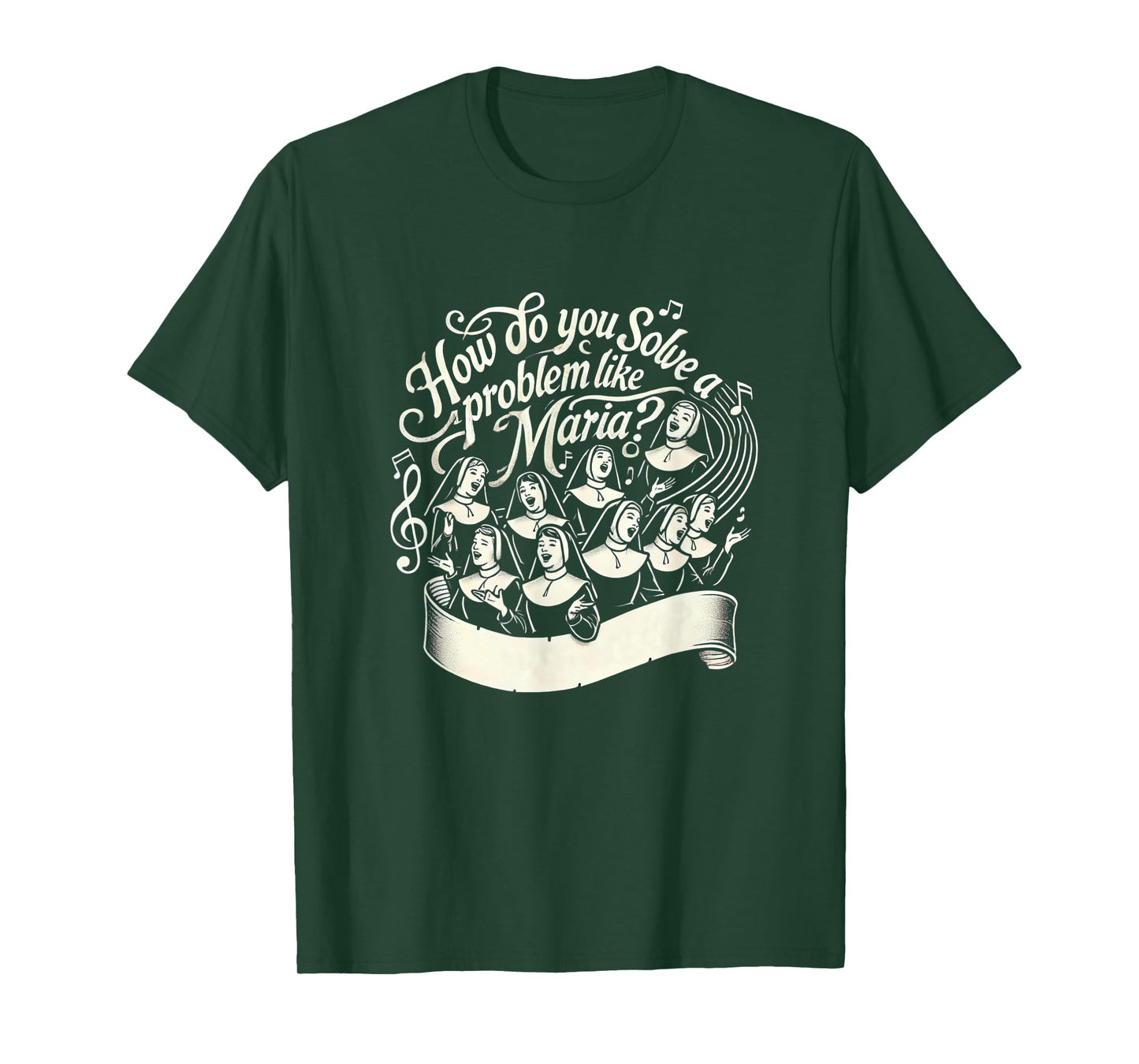 Solve A Problem Like Maria Sound Of Music Family Musical T-Shirt