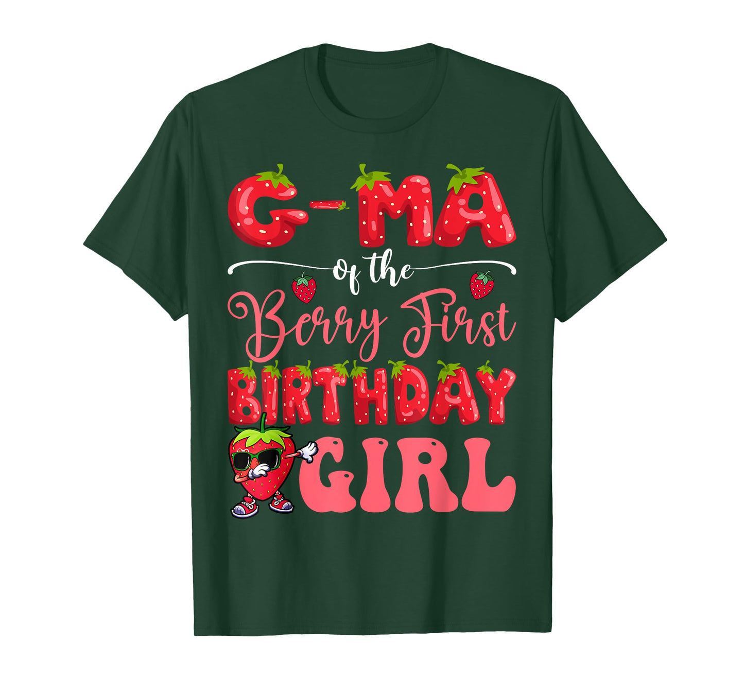 G-Ma Of Berry First Birthday Girl Strawberry Sweet One T-Shirt