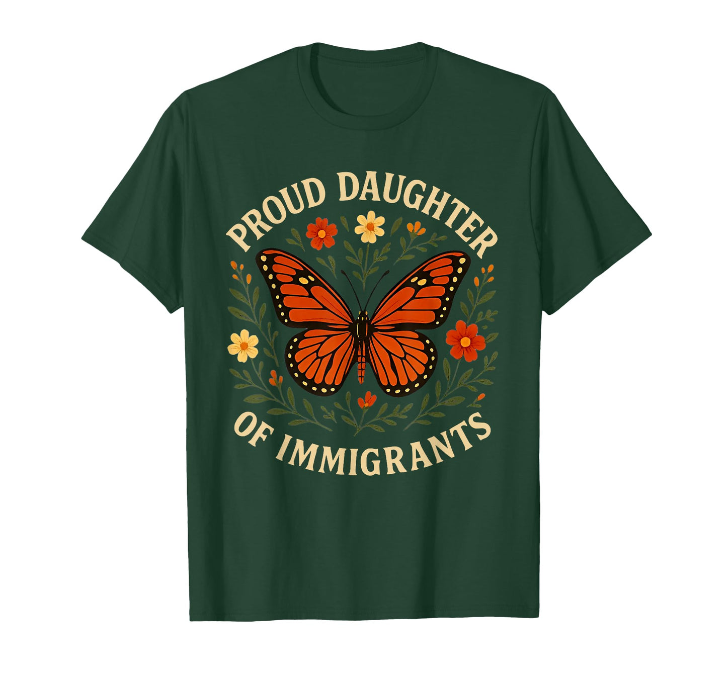 Proud Daughter Of Immigrants Butterfly Flowers T-Shirt