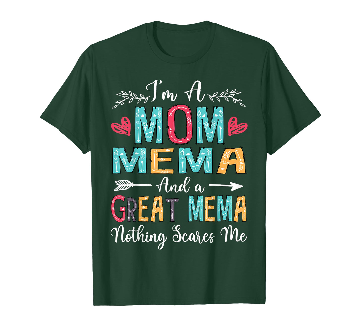 I'm A Mom Mema And A Great Mema Nothing Scares Me T-Shirt