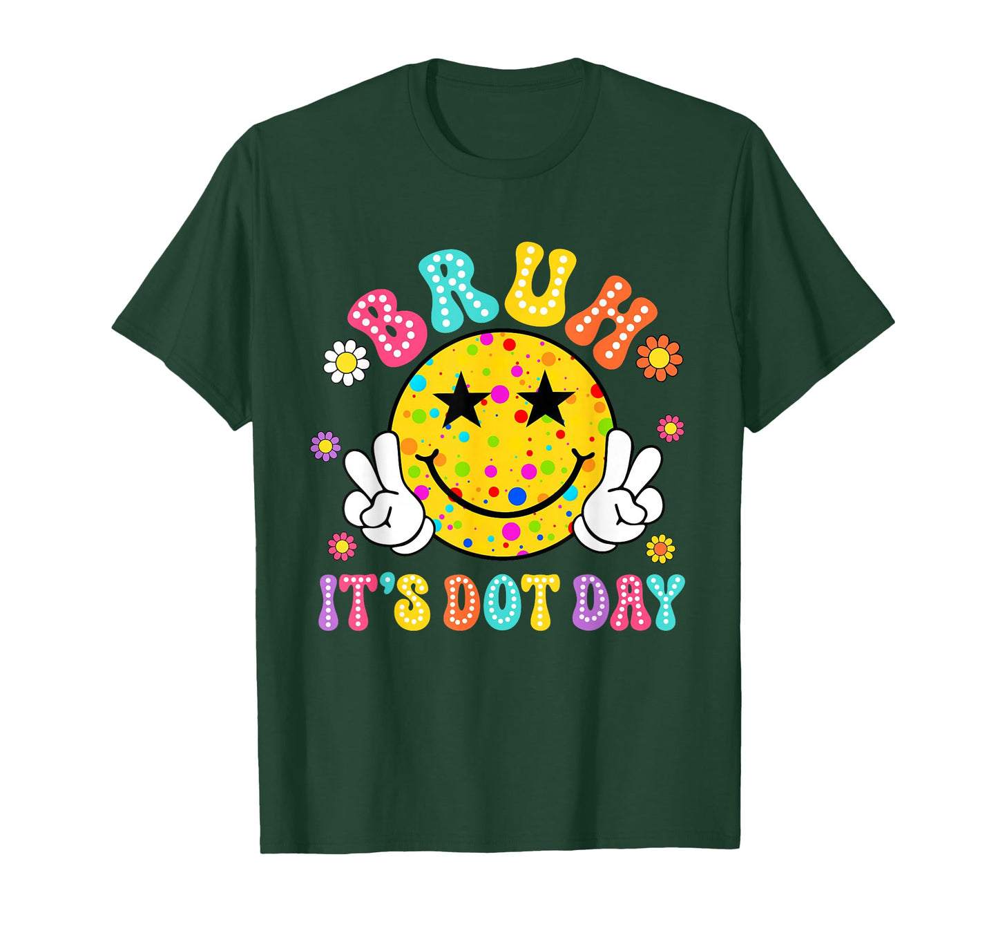 Bruh It's Dot Day Smile Face Happy Dot Day Men Women Kids T-Shirt