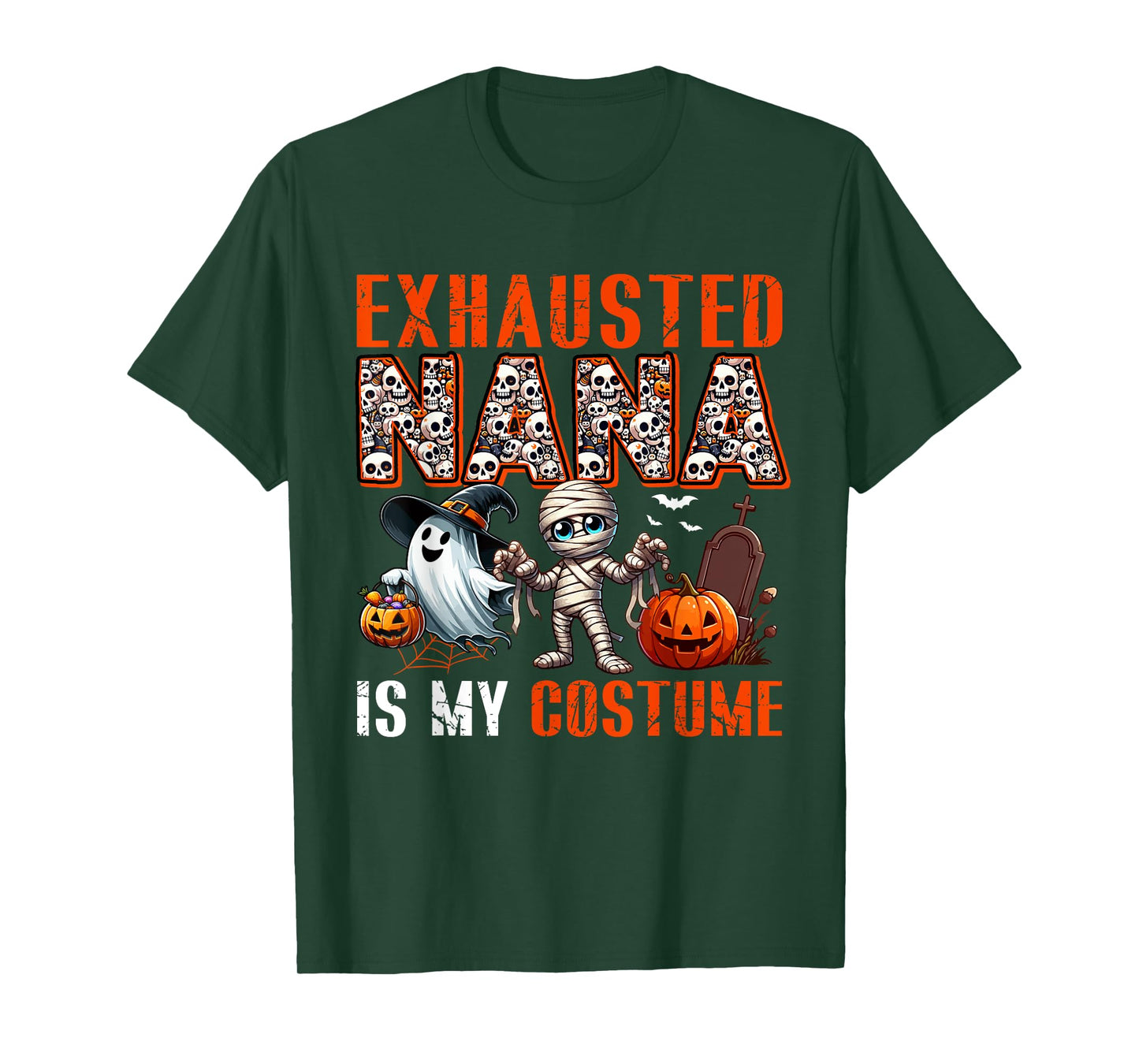 Exhausted Nana Is My Costume Halloween Boo Ghost Mummy T-Shirt