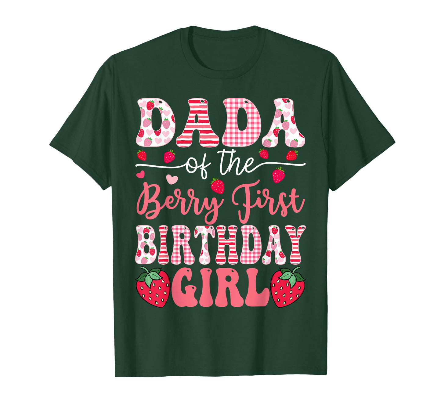Dada Of The Berry First 1St Birthday Girl Strawberry T-Shirt