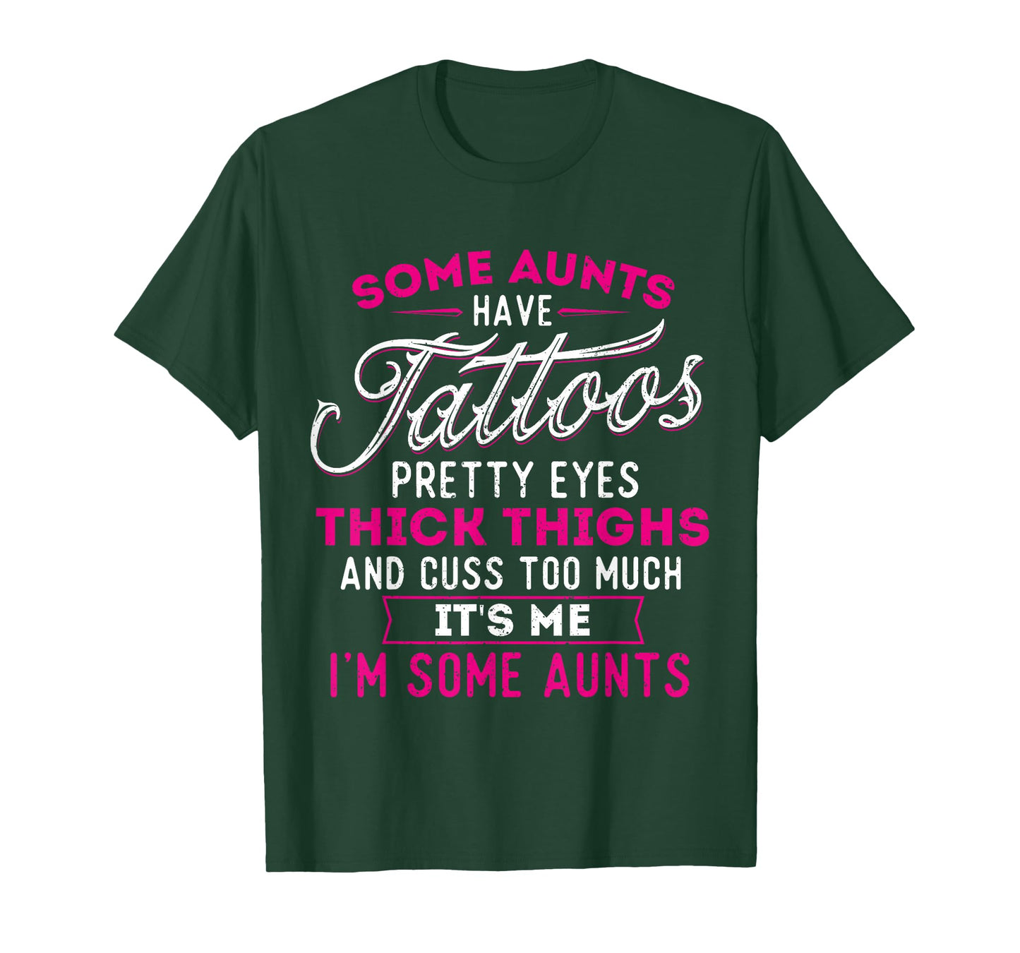 Some Aunts Have Tattoos Pretty Eyes Thick Thighs - Big Girls T-Shirt