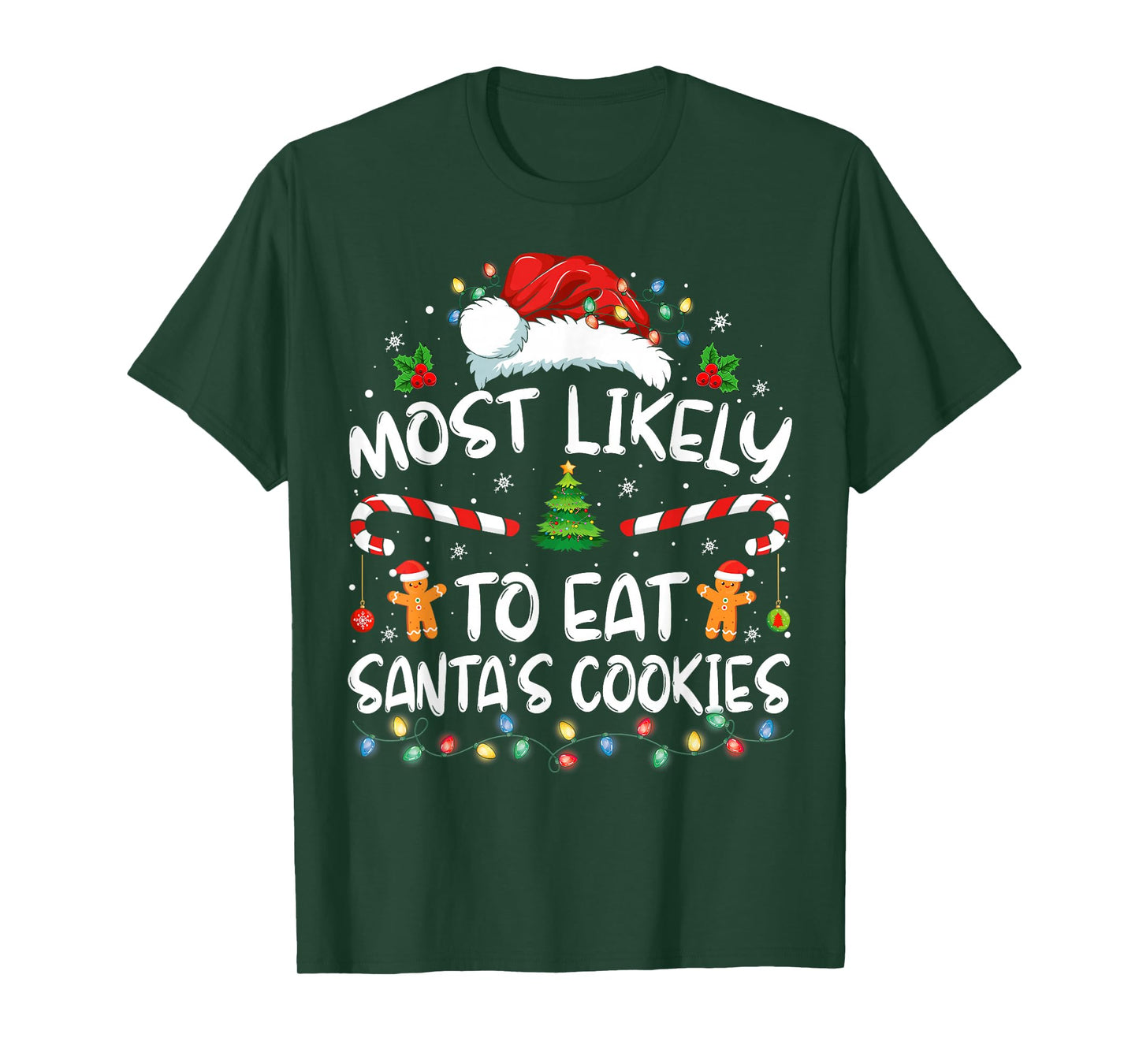 Most Likely To Eat Santa's Cookies Funny Christmas T-Shirt