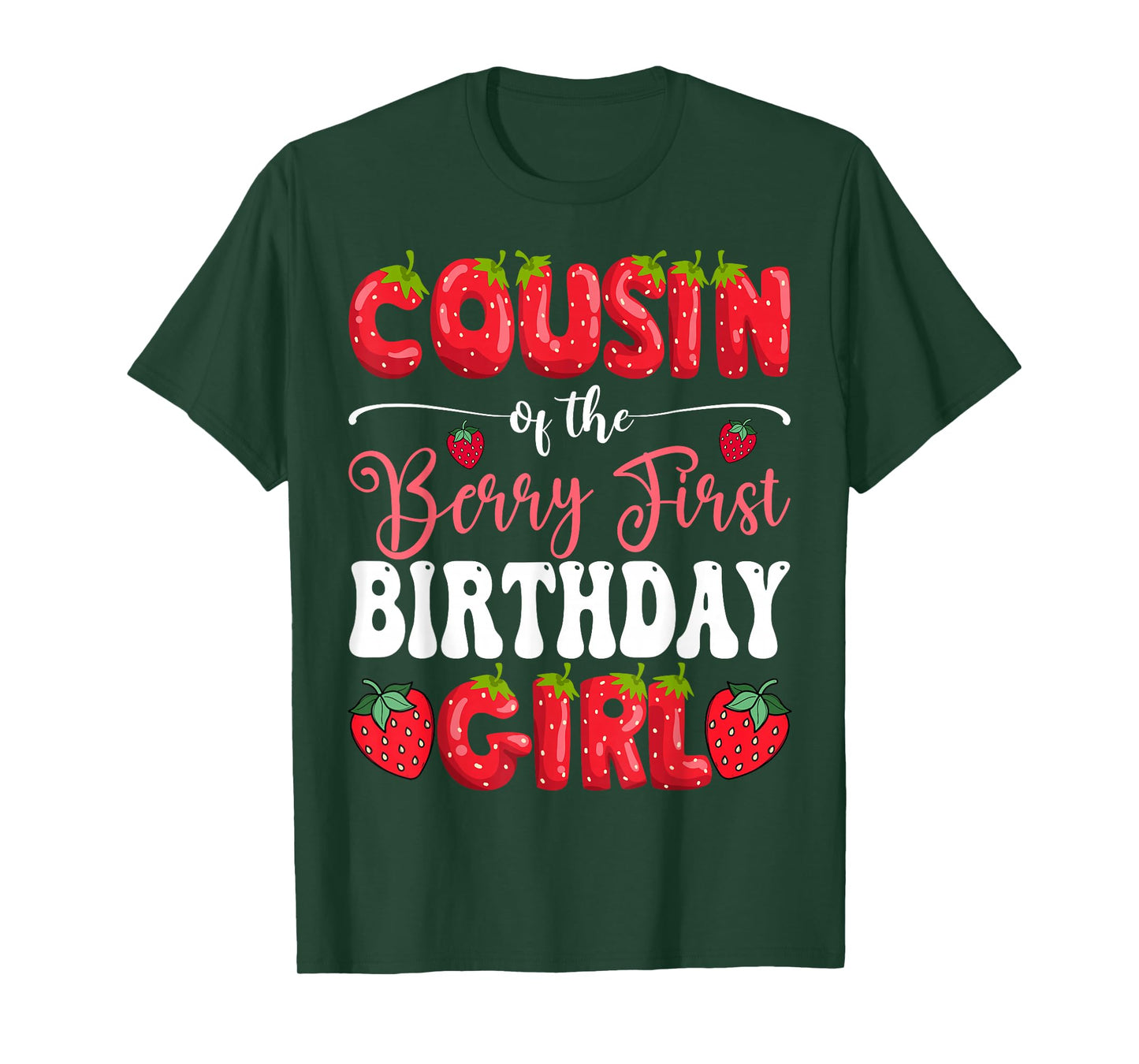 Cousin Of Berry First Birthday Girl Strawberry 1St Bday T-Shirt