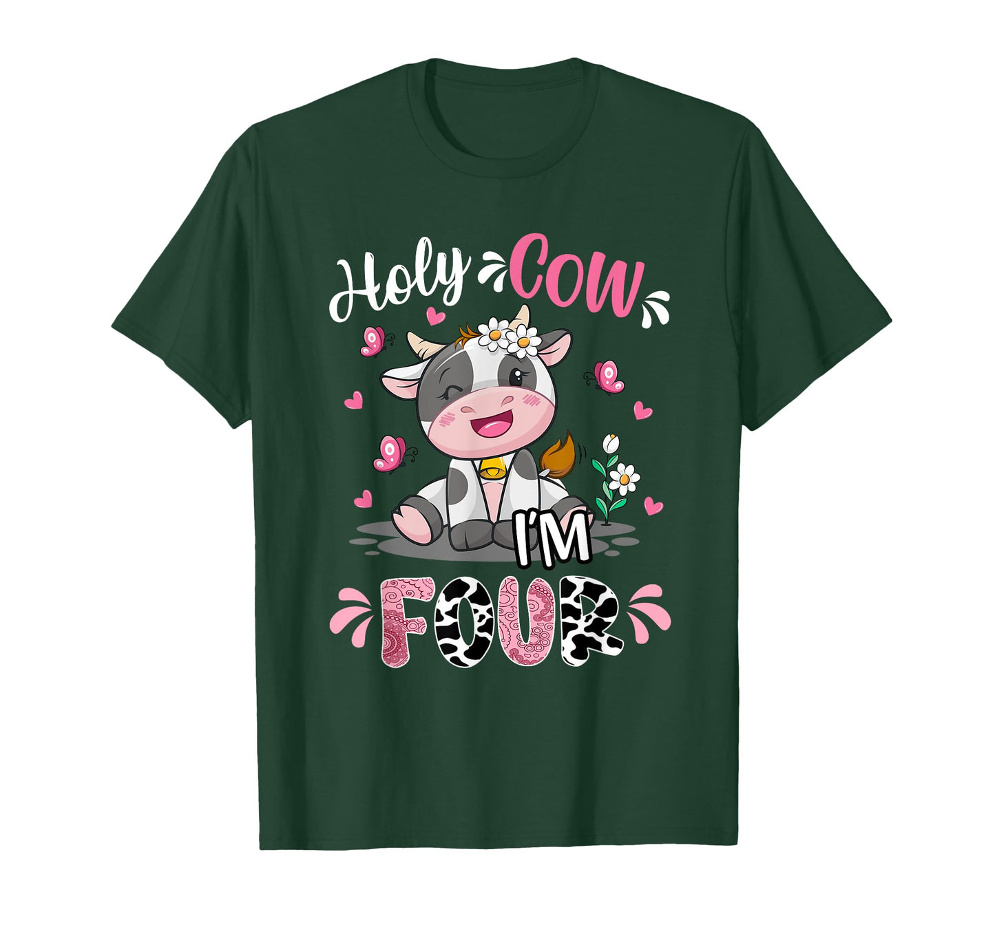 Holy Cow I'm Four 4 Years Old 4th Birthday Girl Outfit T-Shirt
