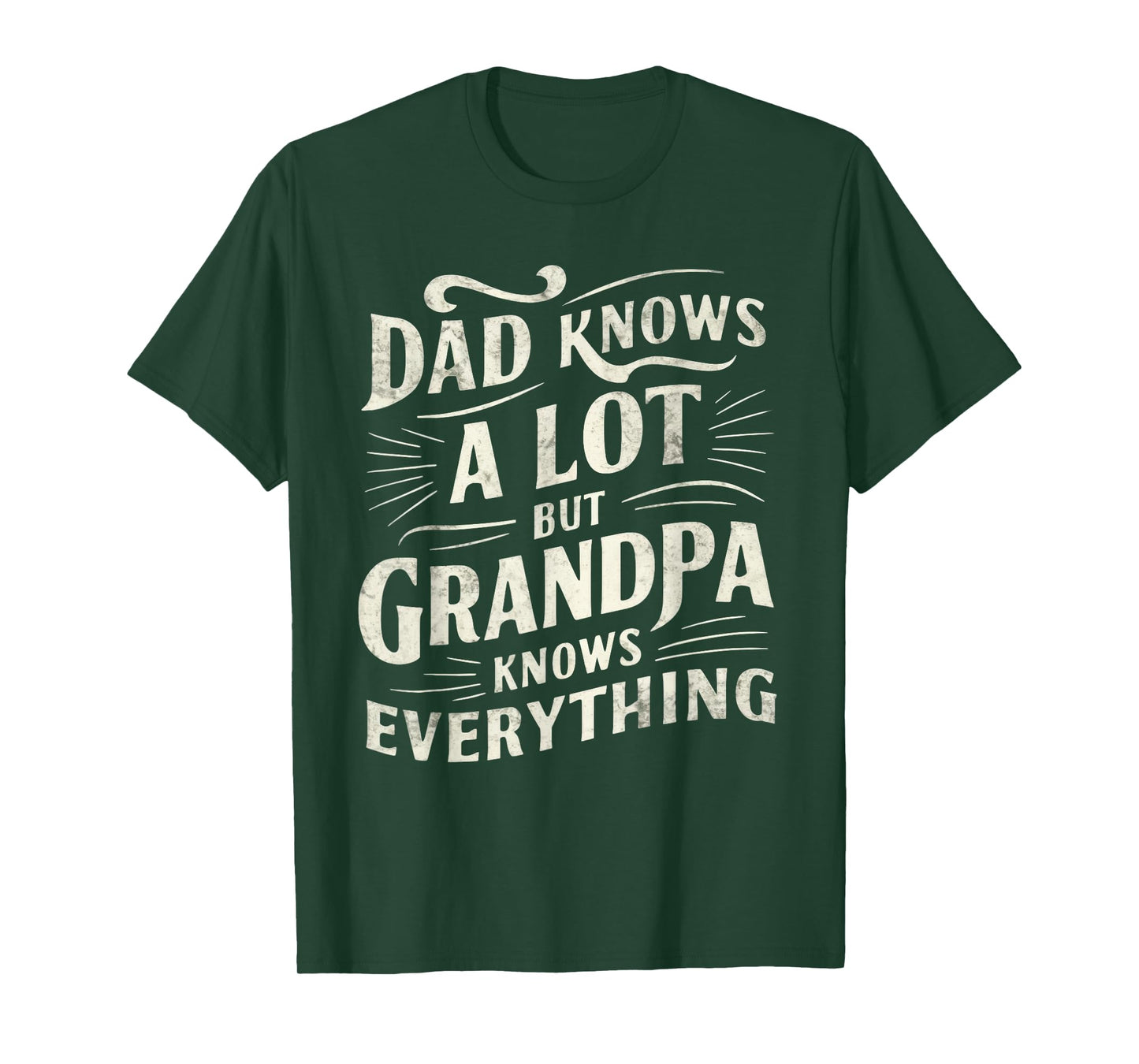 Dad Knows a Lot But Grandpa Knows Everything Funny T-Shirt