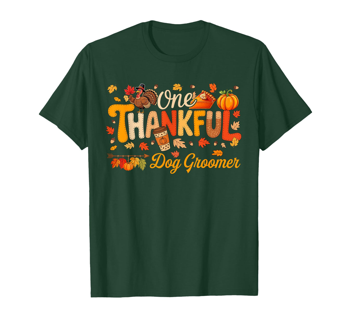 One Thankful Dog Groomer Thanksgiving Fall Turkey Proud Job T-Shirt