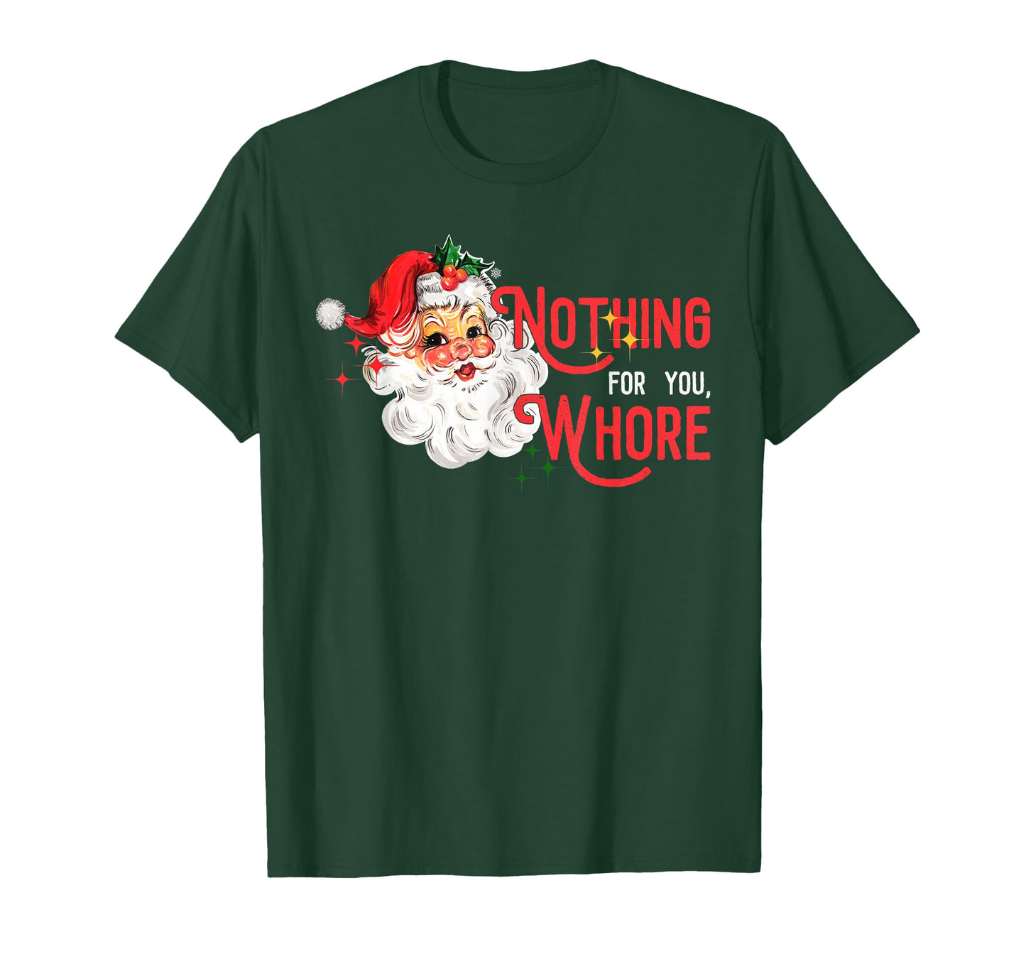 Nothing for You Whore Funny Santa Claus Christmas Vintage T-Shirt