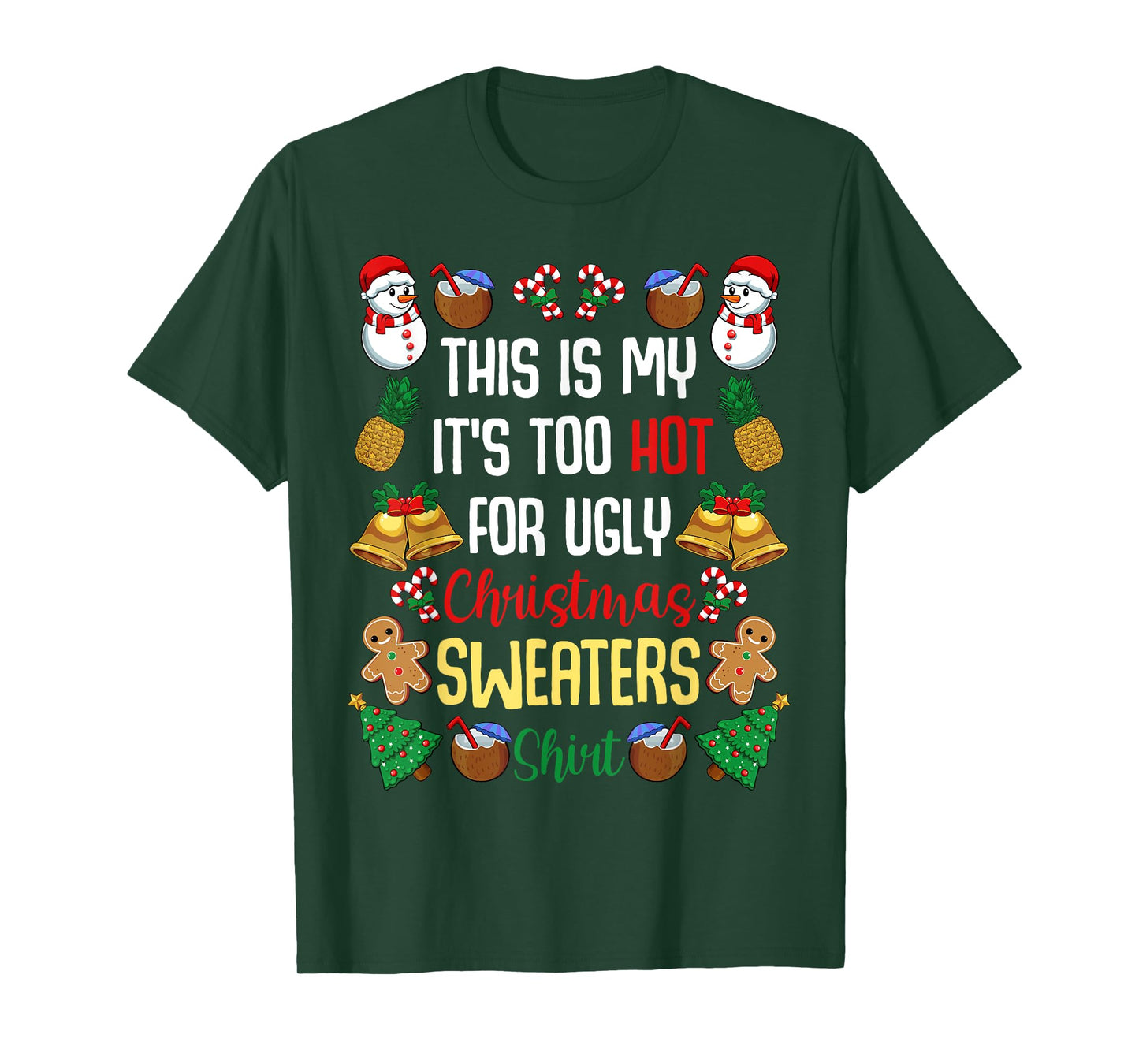 This Is My It'S Too Hot For Ugly Christmas Sweaters T-Shirt
