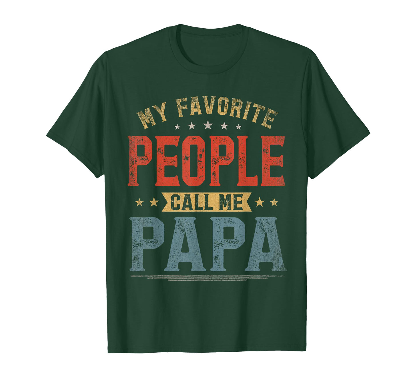 My Favorite People Call Me Papa Fathers Day T-Shirt