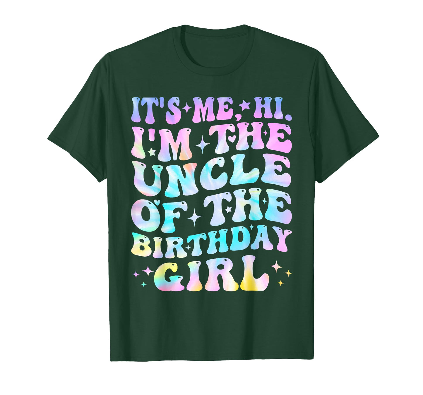 Its Me Hi I'm The Uncle Of The Birthday Girl Its Me T-Shirt