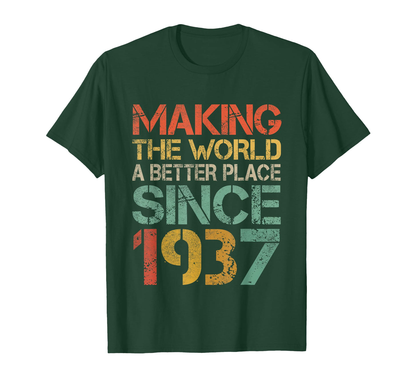 Making The World a Better Place Since 1937 Funny Vintage T-Shirt