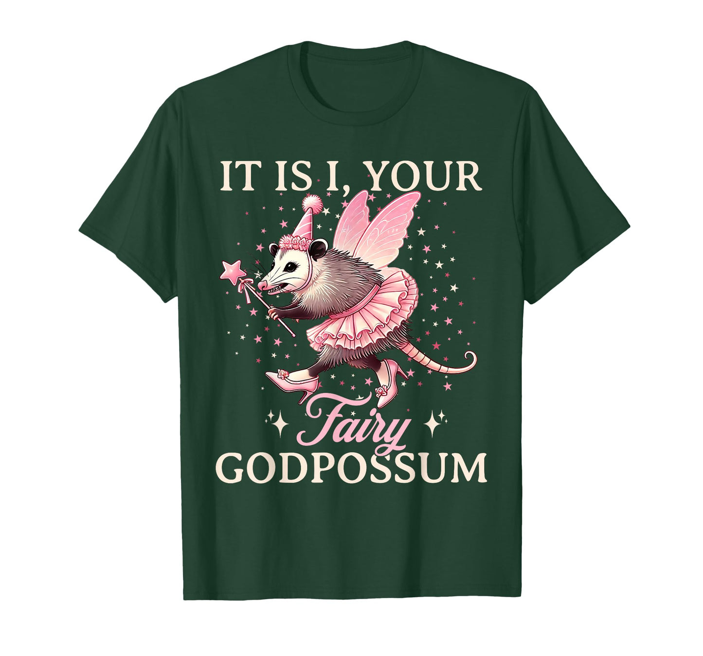 It Is I Your Fairy Godpossum Funny Opossum Spirit Animal T-Shirt