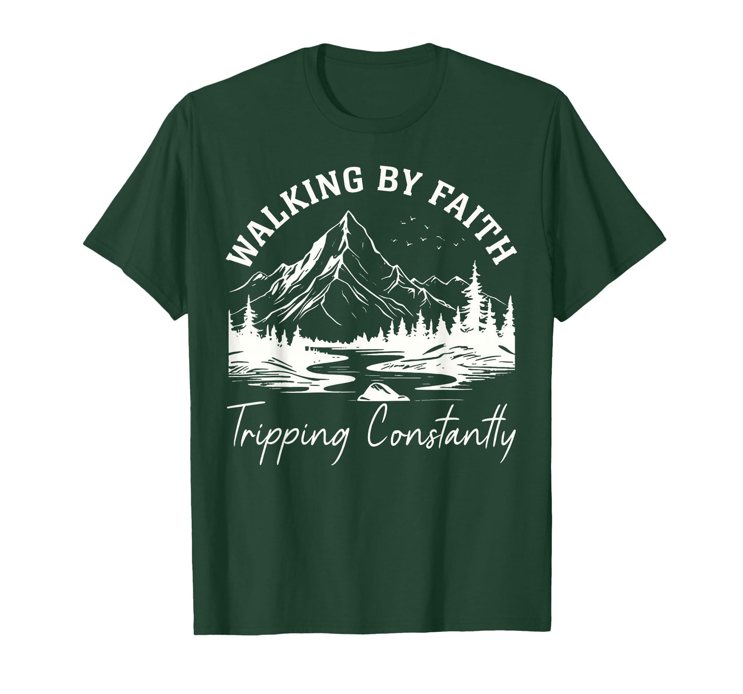 Walking By Faith Tripping Constantly Christian Bible Verse T-Shirt