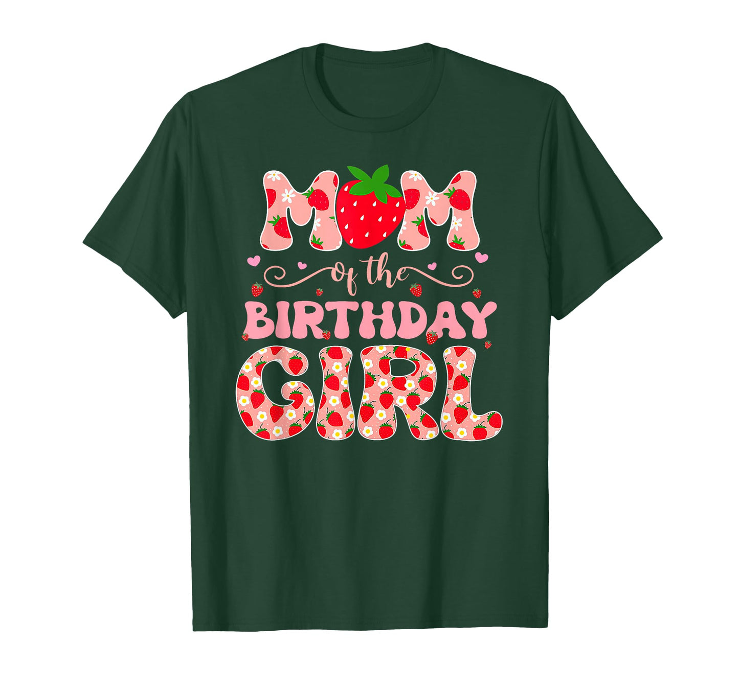 Mom of The Berry First Birthday of Girl Strawberry Dad T-Shirt