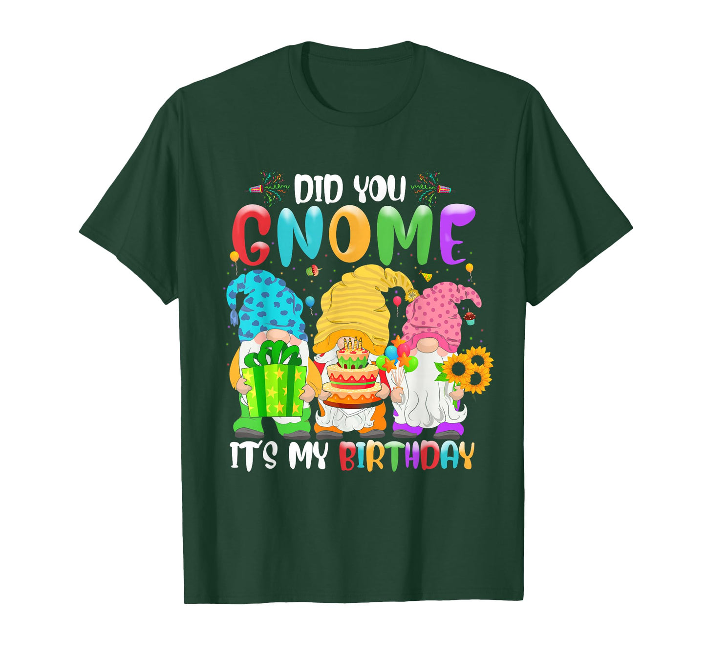 Did You Gnome It's My Birthday Gnomes Lover Birthday Party T-Shirt