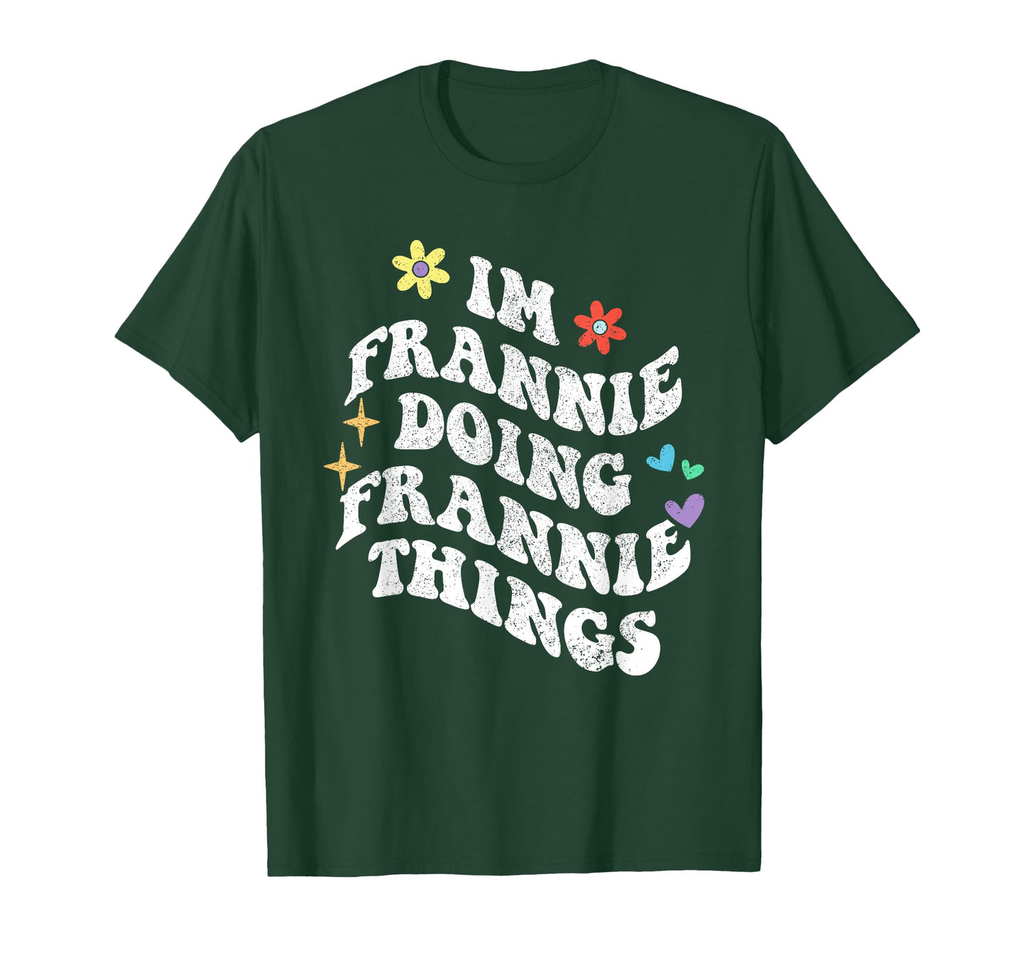 Retro Groovy Im Frannie Doing Frannie Things Funny Mother's T-Shirt