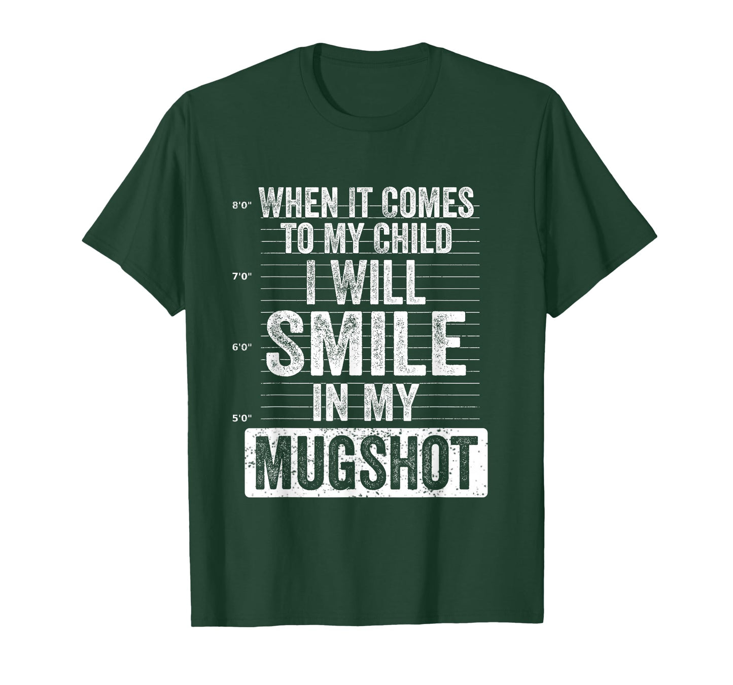 When It Comes to My Child I Will Smile in My Mugshot T-Shirt