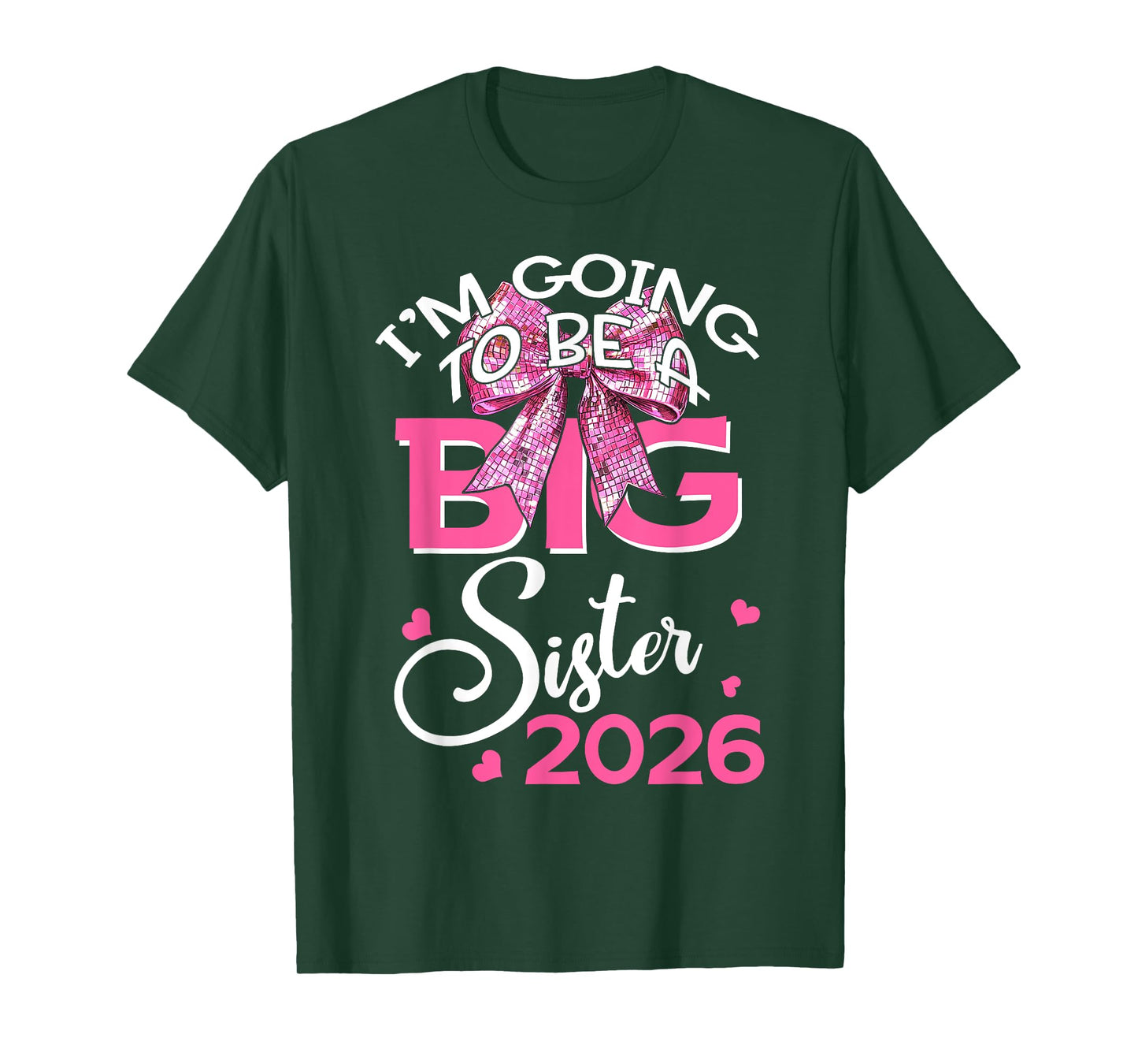I'm Going To Be A Big Sister 2026 Pregnancy Announcement T-Shirt