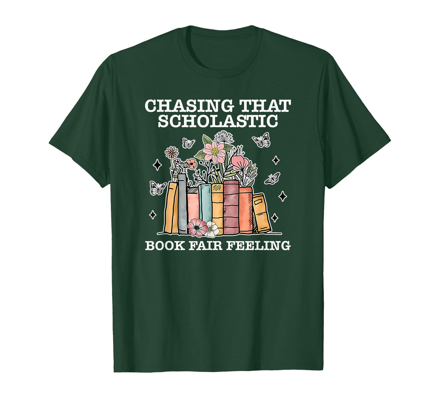 Chasing That Scholastic Book Fair Feeling Apparel T-Shirt
