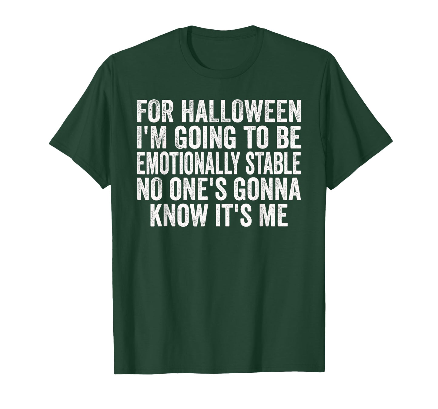 Halloween Emotionally Stable Funny Sarcastic Funny Humor T-Shirt