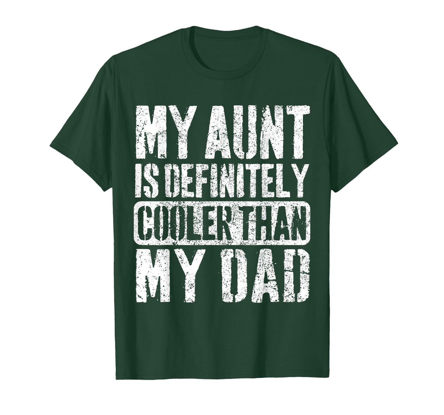 My Aunt Is Definitely Cooler Than My Dad Boy Girl Aunt Love T-Shirt
