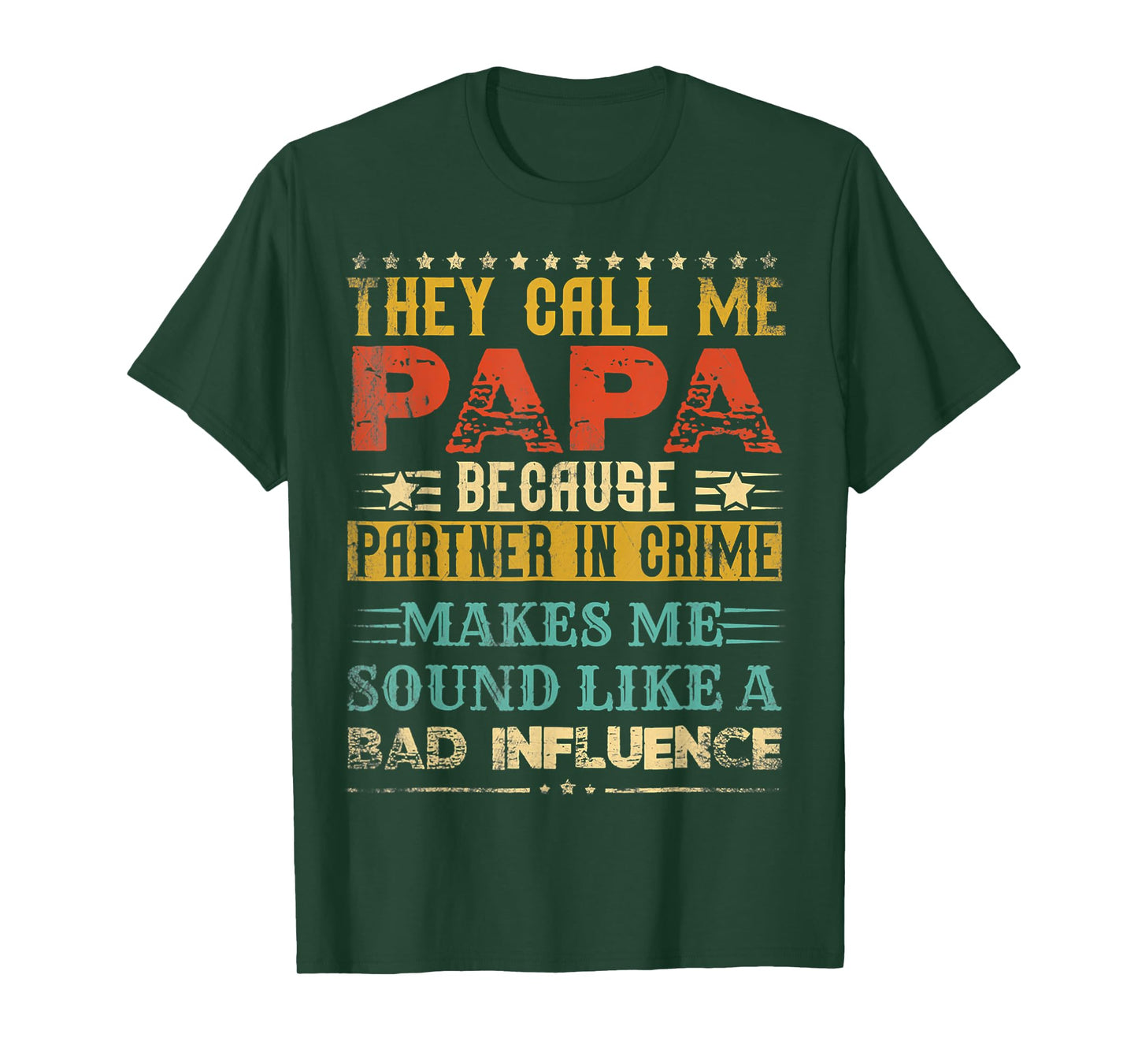 They Call Me Papa Because Partner In Crime Father's Day T-Shirt