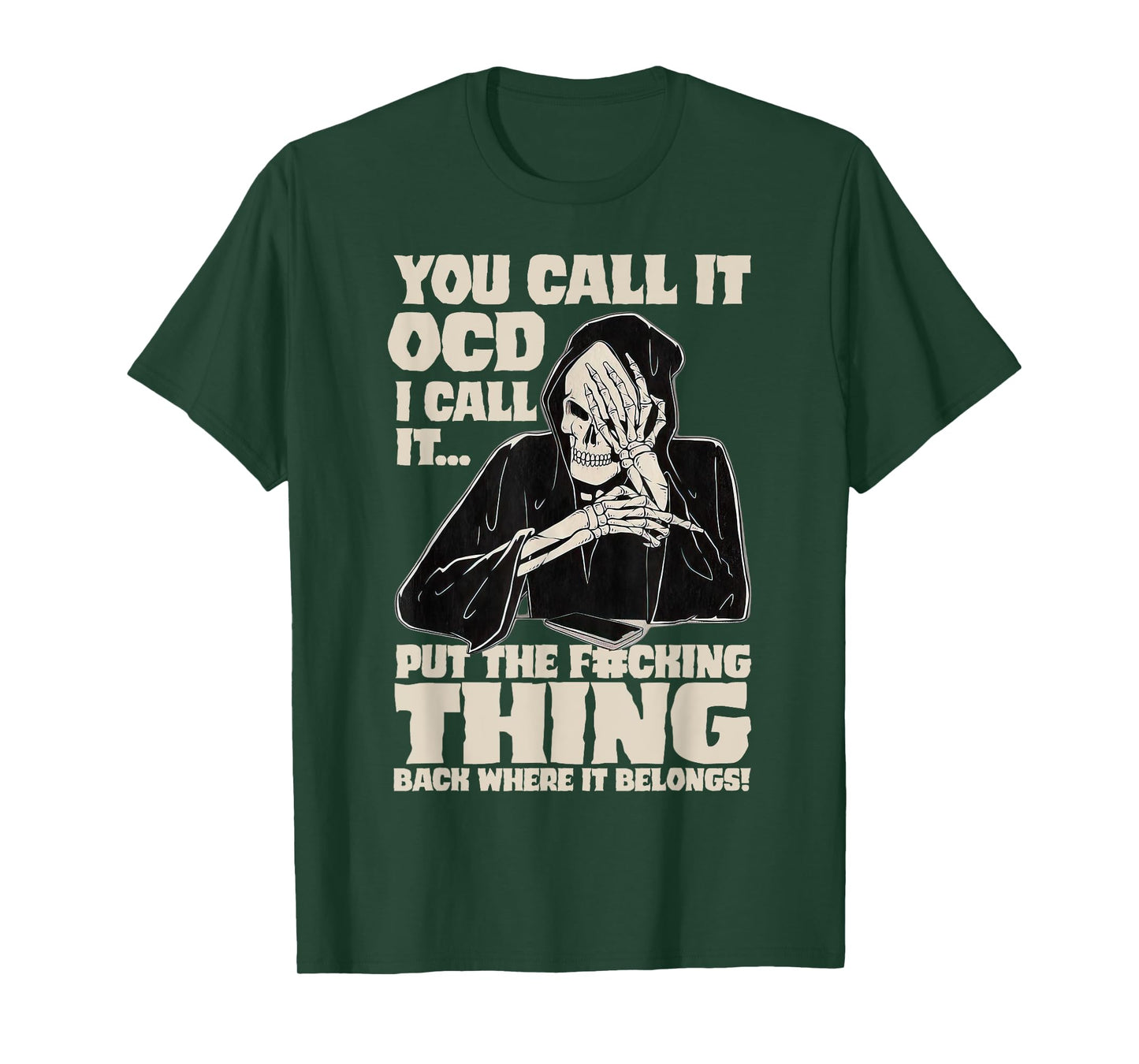 Skeleton You Call It OCD I Call It Put The Fcking Thing Back T-Shirt