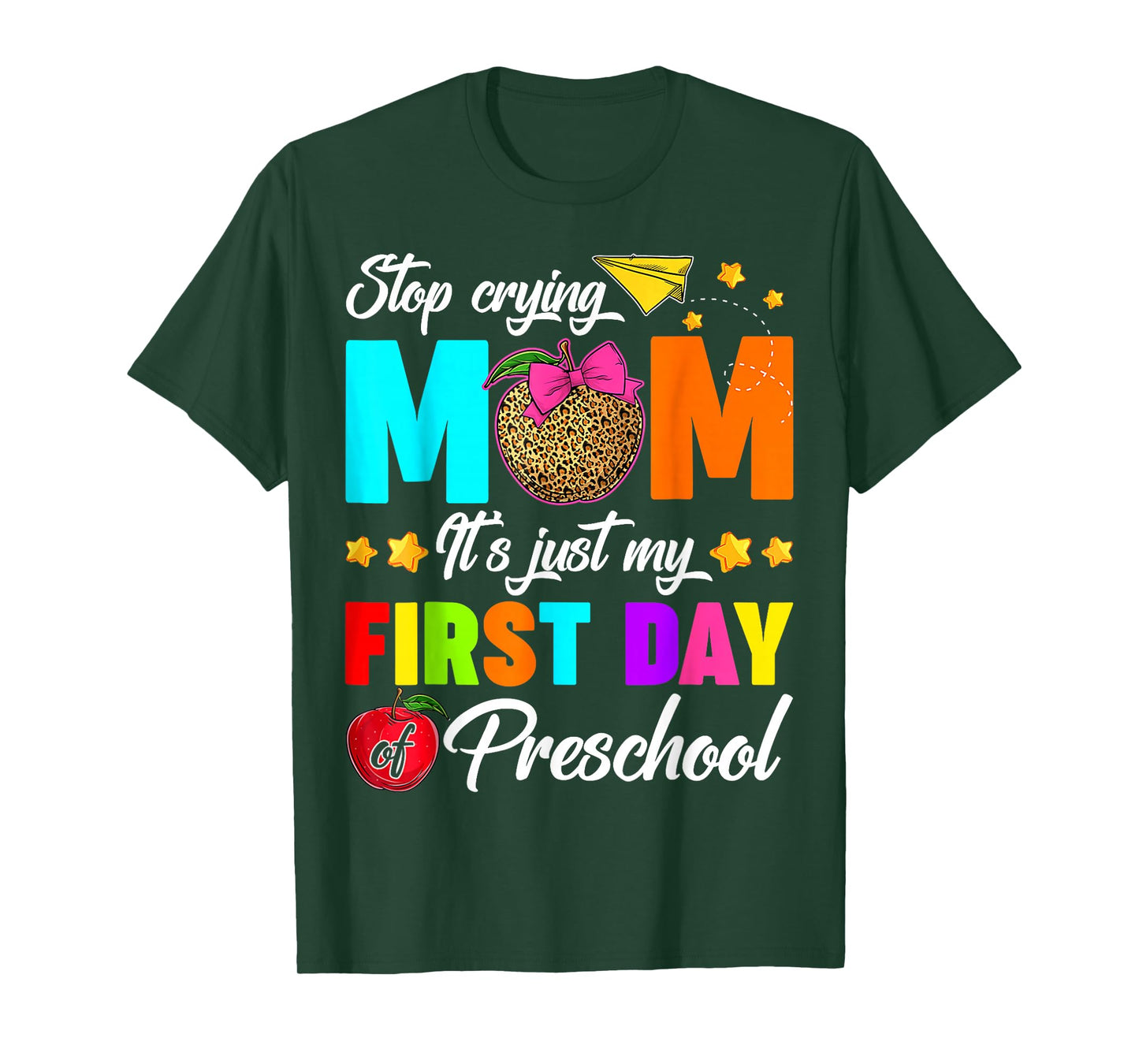 Stop Crying Mom It's Just My First Day Of Preschool Kids T-Shirt