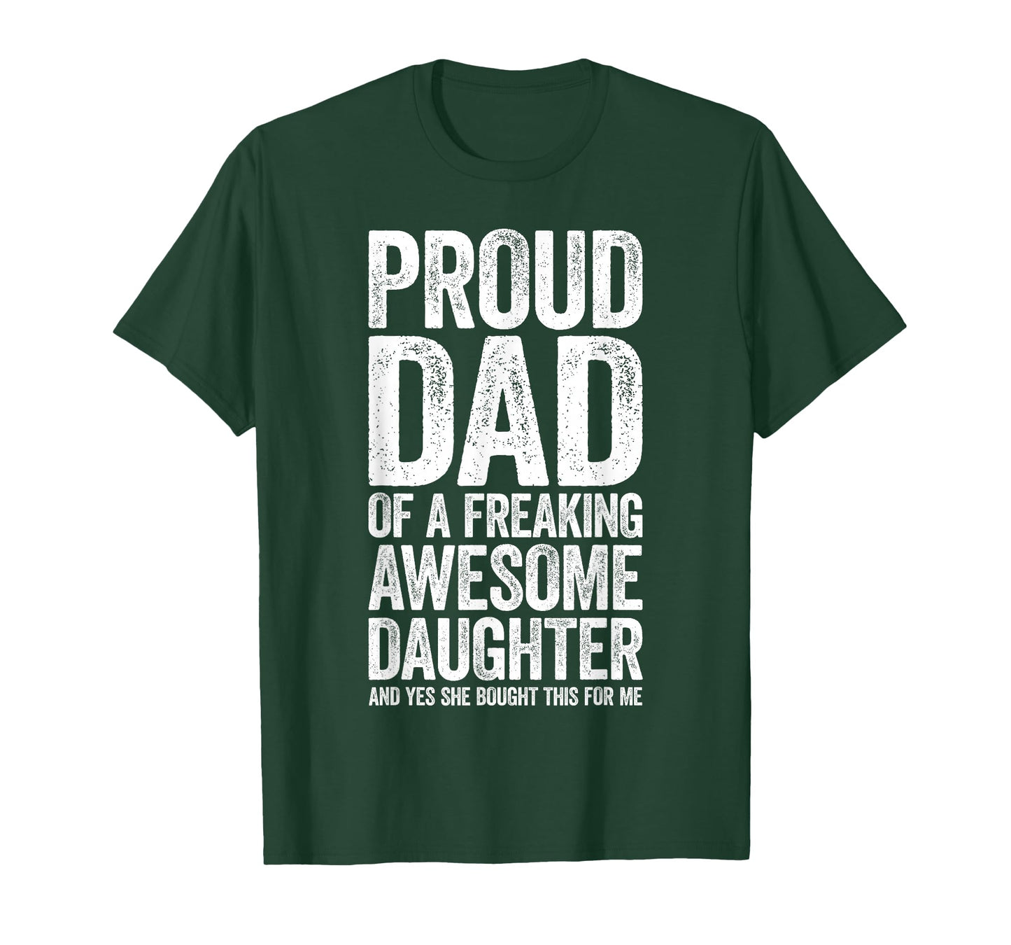 Proud Dad Of A Freaking Awesome Daughter Shirt Fathers Day T-Shirt