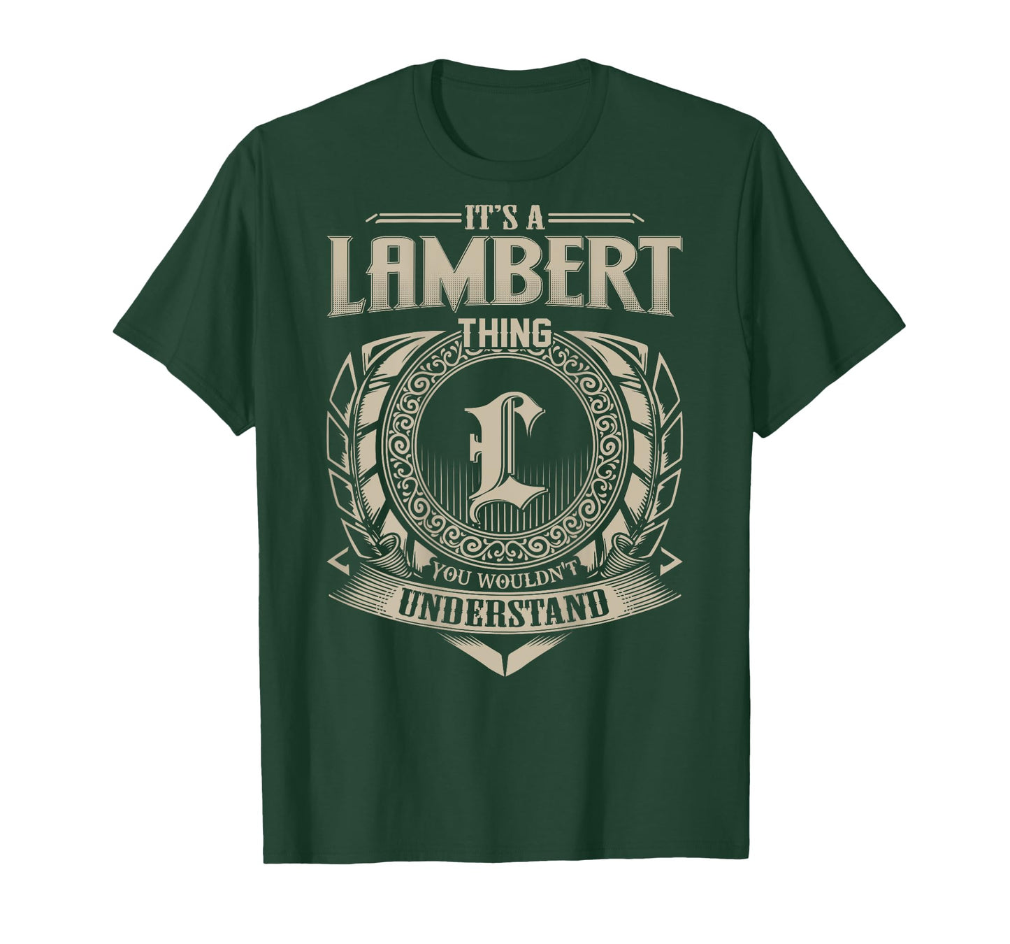It's A LAMBERT Thing You Wouldn't Understand Family Name T-Shirt