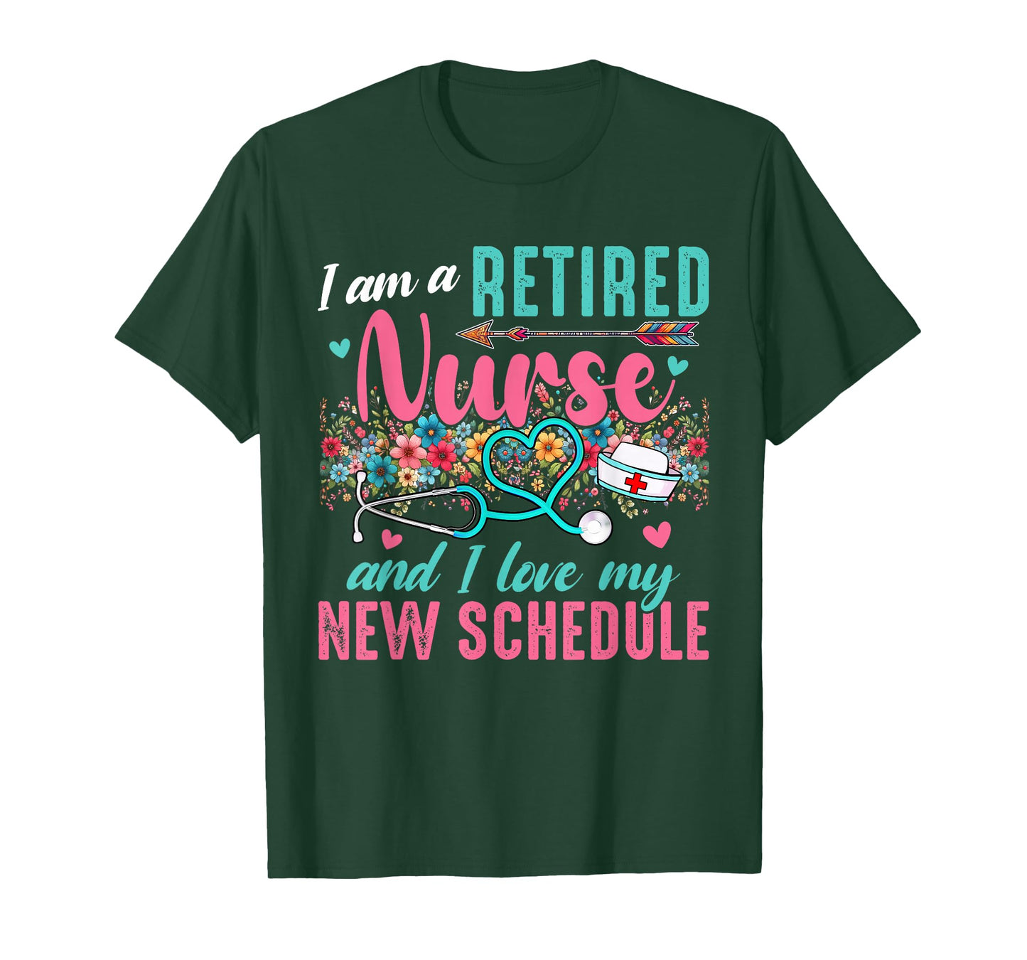 I Am A Retired Nurse And Love New Schedule Retirement T-Shirt